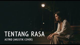 Download Lagu TENTANG RASA – Astrid (Acoustic Cover) | Lembut \u0026 Jujur By 7Frekuensi MP3