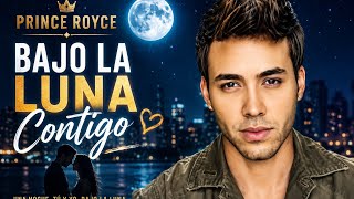 Prince Royce - Bajo La Luna Contigo - Bachata Romantica Mix - Republica Dominicana 🇩🇴