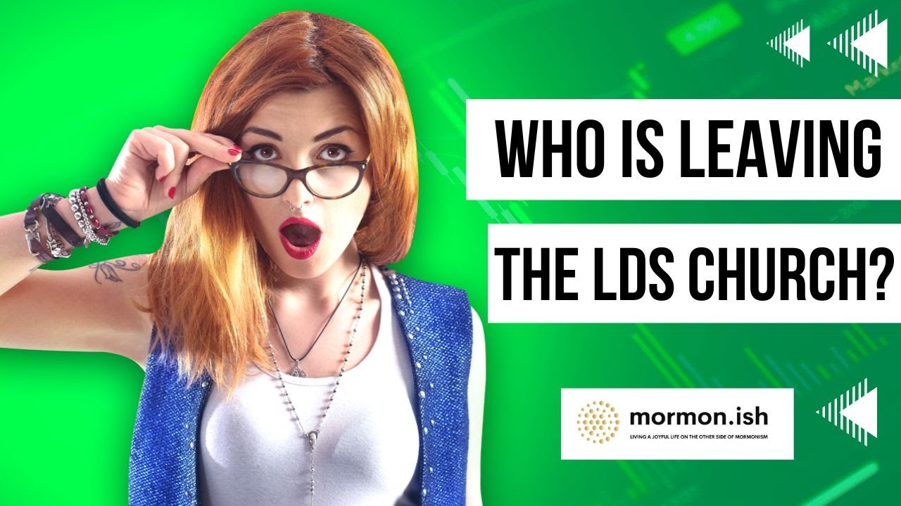Who Is Leaving the LDS Church? YouTube