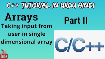 #18 Taking input from user in single dimensional array C++ in Urdu/Hindi