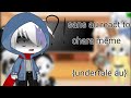 Sans Au React To Chara MY AU Undertal AU Chort 1 2