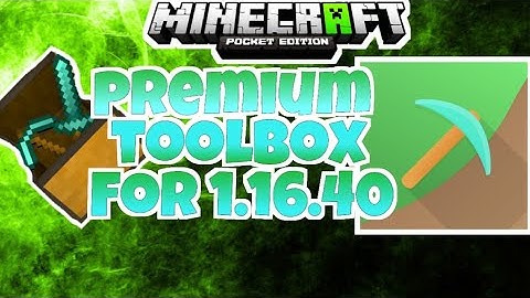 [NEW] PREMIUM TOOLBOX FOR MCPE 1.16.40 (Minecraft Official Nether Update Hack) 2020 WORKING