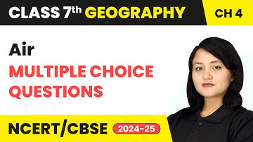 Air - Multiple Choice Questions | Class 7 Geography Chapter 4 | CBSE 2024-25