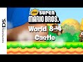New Super Mario Bros Part 25 World 8-4 8-Castle 1 8-5 8-6 8-7 Walkthrough Nintendo DS gameplay