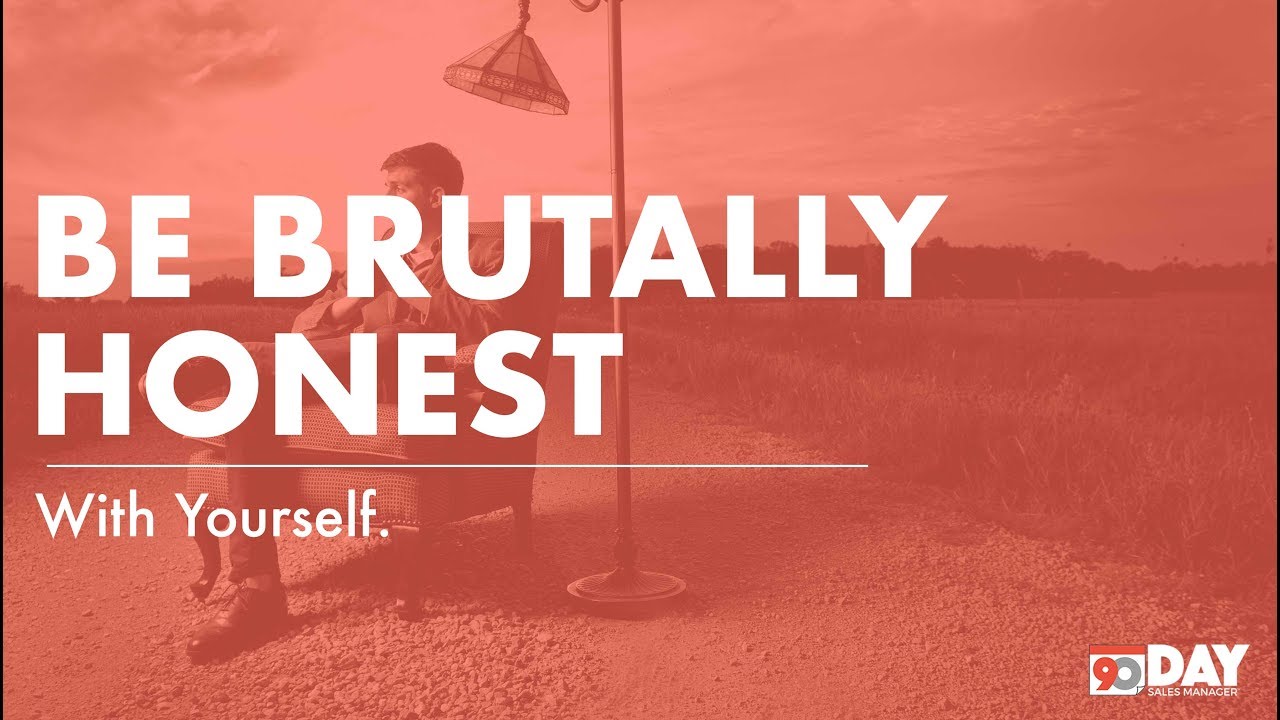 Ep. 7 Be Brutally Honest With Yourself YouTube Ep. 7 Be Brutally Honest With Yourself YouTube