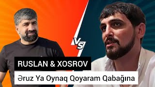 Eruz Ya Oynaq Qoyaram Qabagina | Süper Deyişme Meyxana 2022 | ● Ruslan & Xosrov ● Resimi