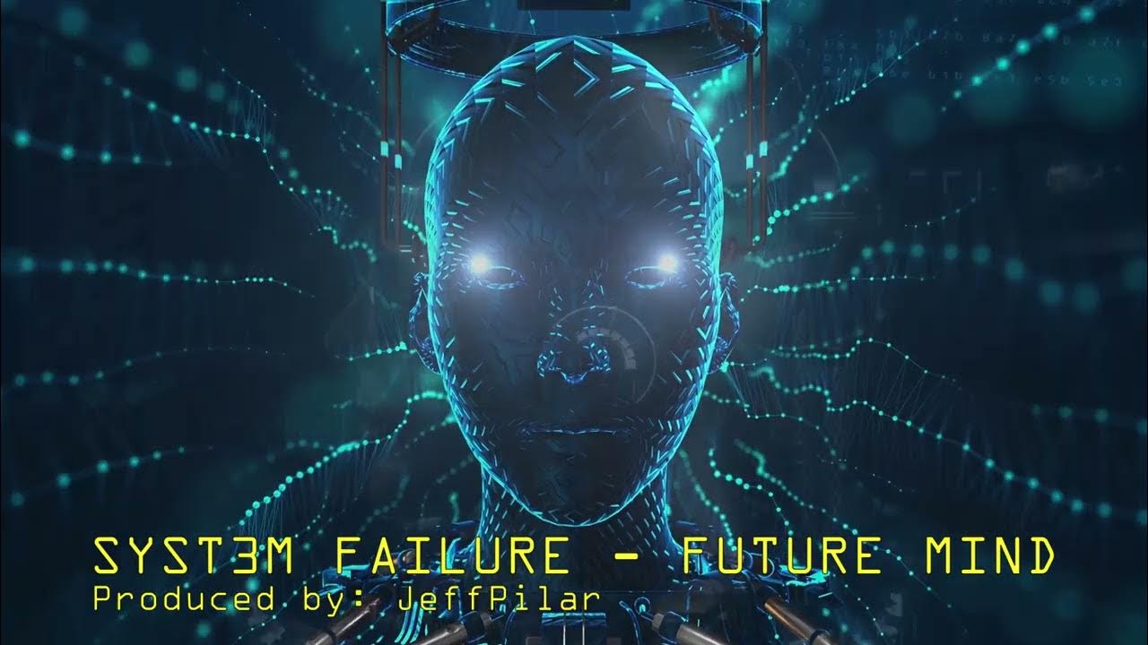 SYST3M FAILURE FUTURE MIND YouTube