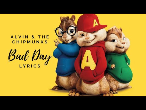 BAD DAY Lyrics | ALVIN AND THE CHIPMUNKS