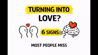 How to Know If It’s Turning Into Love 6 Signs Most People Miss