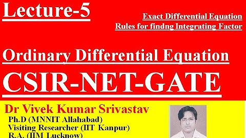 Lec-5 |ODE |Exact Differential Equation, integrating Factor | CSIR NET GATE Mathematics|
