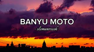 Lirik Lagu BANYU MOTO - SlemanReceh || sampai kapan kan kau buktikan (lyrics)