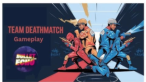 team deathmatch madness part 2 (Bullet echo India)