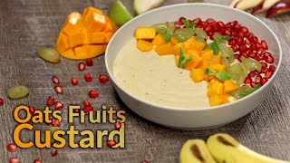 Oats Fruit Custard Recipe | Healthy Fruit Custard 3 Ways | How to make Oats Fruit Custard