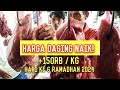 HARGA DAGING NAIK 140RB/KG DI HARI KE 6 PUASA 2024 #harga #daging #puasaramadhan #harganaik
