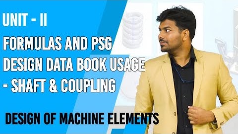 UNIT - 2 | Formulas and Design Procedure - Shaft and Coupling | Design of machine elements | TAMIL
