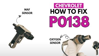 Chevrolet : How to Fix P0138 Engine Code with 2 Methods