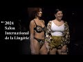 2024 salon international de la lingerie antigel the selection new french lingerie show