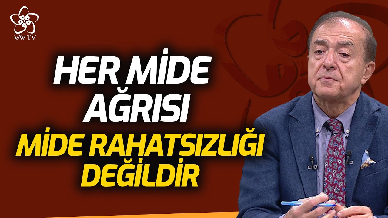Her Mide Ağrısı Mide Hastalığı Değildir | Prof. Dr. Vedat Göral Vav TV