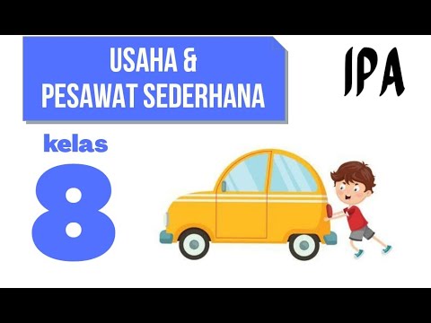 USAHA DAN PESAWAT SEDERHANA: IPA KELAS 8 SMP