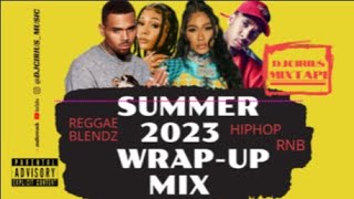 🔥SUMMER 2023 WRAP UP 🔥MIX|CHRISBROWN|BIA|TYGA|CITYGIRLS|CIARA|TEEJAY|SKILLIBENG|BURNABOY&MORE