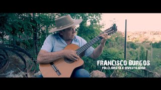 FRANCISCO BURGOS FOLCLORISTA, CAP 5 SERIE DOCUMENTAL "MATERIA PRIMA" 2019