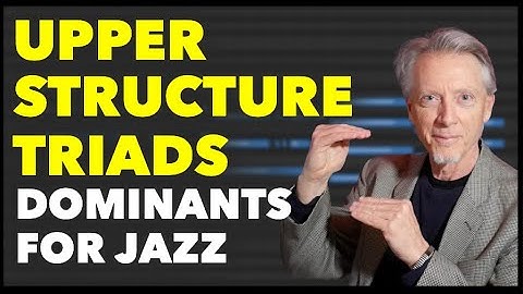 Upper Structure Triads | Easy Jazz Dominants