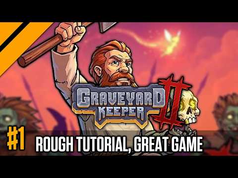 Rough Tutorial, Great Game — Graveyard Keeper 2 | Day9