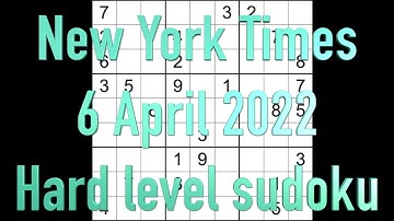 Sudoku solution – New York Times sudoku 6 April 2022 Hard level