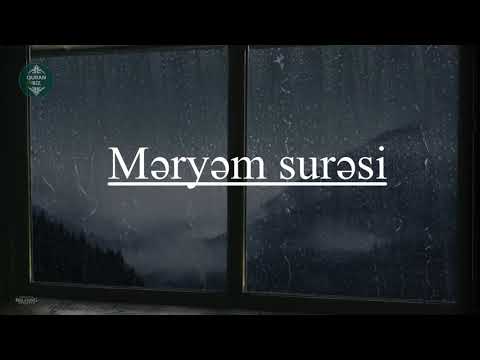 Ürəkləri rahatlaşdıran gözəl Quran tilavəti. Məryəm surəsi.Surah Maryam. سورة مريم