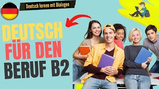 Deutsch für den Beruf B2  Deutsch lernen