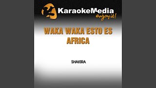 Waka Waka Esto Es Africa (Karaoke Version) (In The Style Of Shakira)