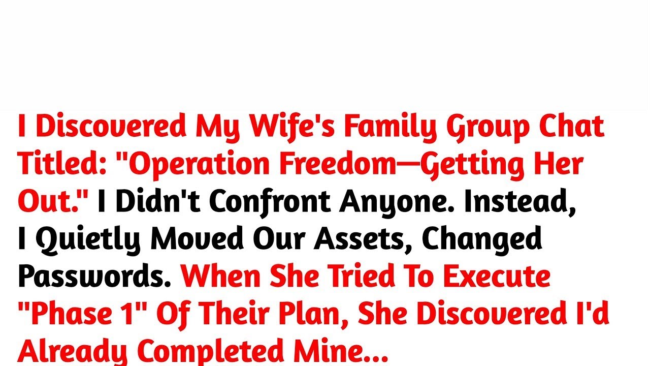 I Discovered My Wife's Family Group Chat Titled: "Operation Freedom—Getting Her Out." Reddit Stories