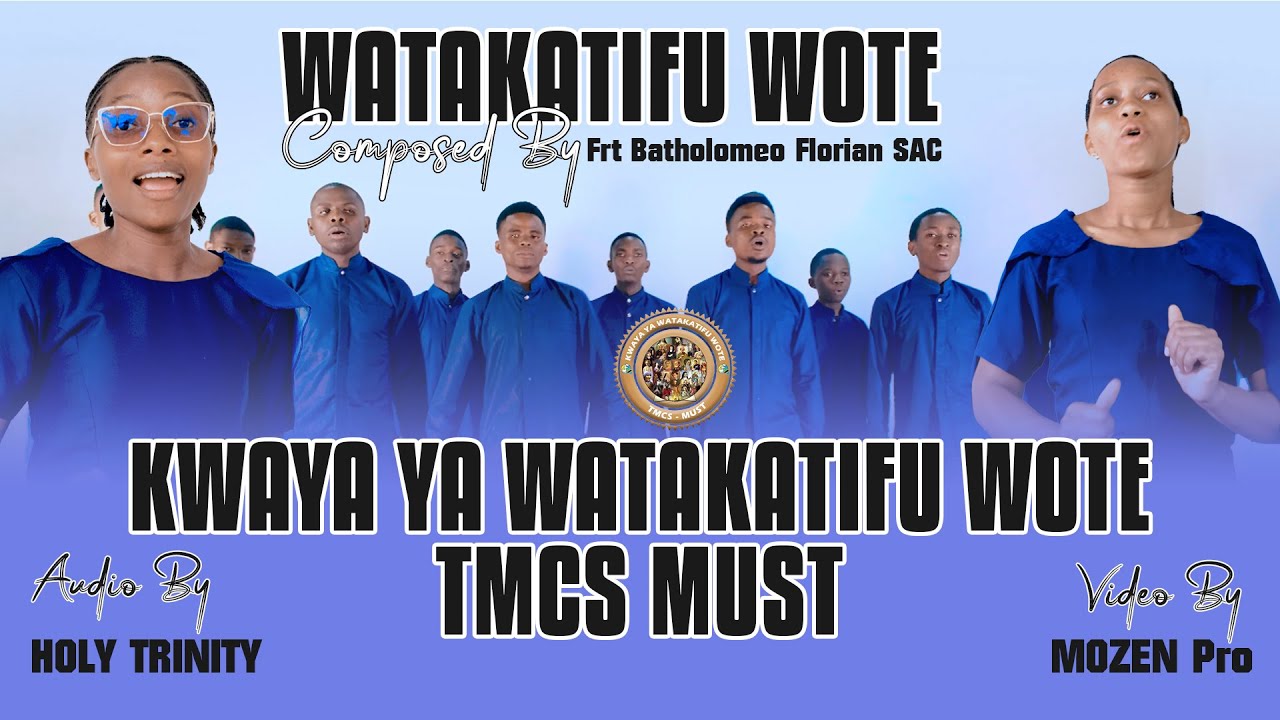 Watakatifu Wote - Kwaya ya Watakatifu Wote TMCS MUST | Frt Batholomeo Florian SAC(Official 4K Video)