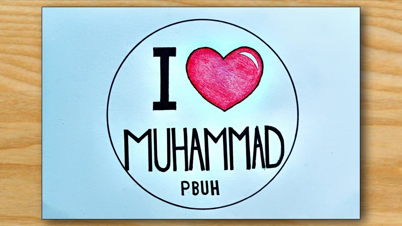 Muhammad ♥ I Love Muhammad ♥️ Poster Drawing - YouTube