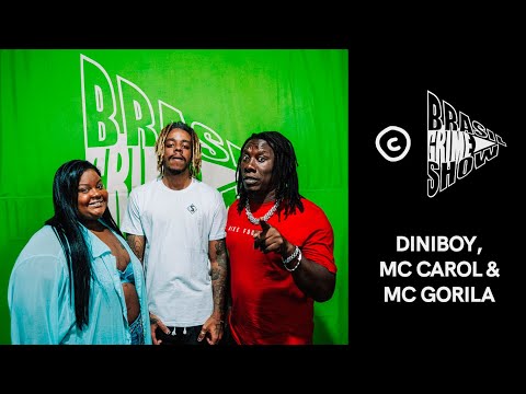 Brasil Grime Show: DINIBOY, MC CAROL DE NITEROI & MC GORILA