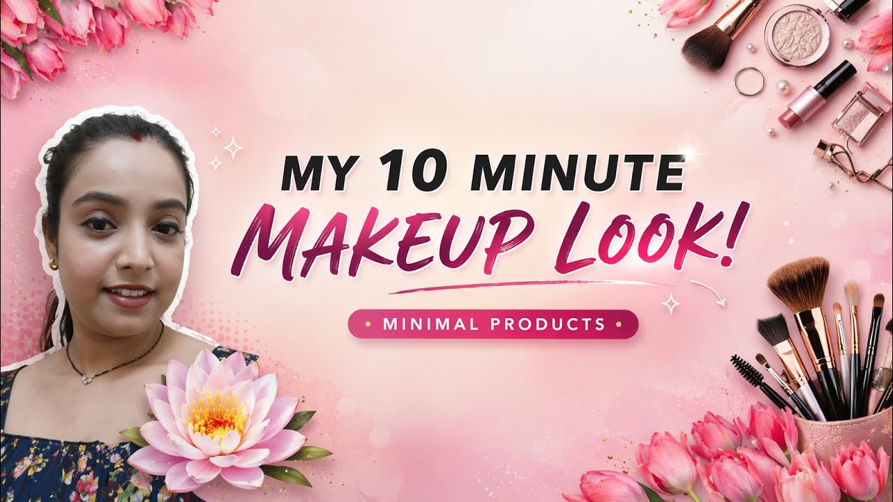 10-Minute Everyday Makeup Look ⏰ | Quick & Easy Routine with Minimal ...