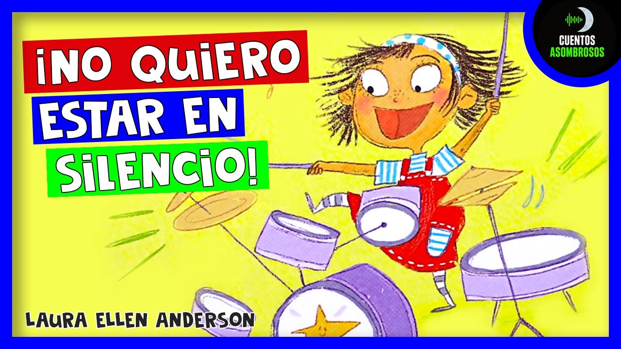 No Quiero Estar En Silencio 📣 Cuentos Para Dormir En Español Asombrosos Infantiles