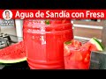 AGUA DE SANDIA CON FRESA | Vicky Receta Facil