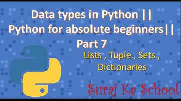 Python Tutorial || Python Programming || Data Types in Python || in Hindi || Part 7 [2020]