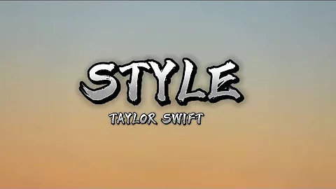 Style - Taylor swift (Lyrics video)