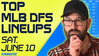 Best MLB DFS Picks Today from Stokastic Lineup Generator (6/10) | DraftKings & FanDuel MLB Lineups