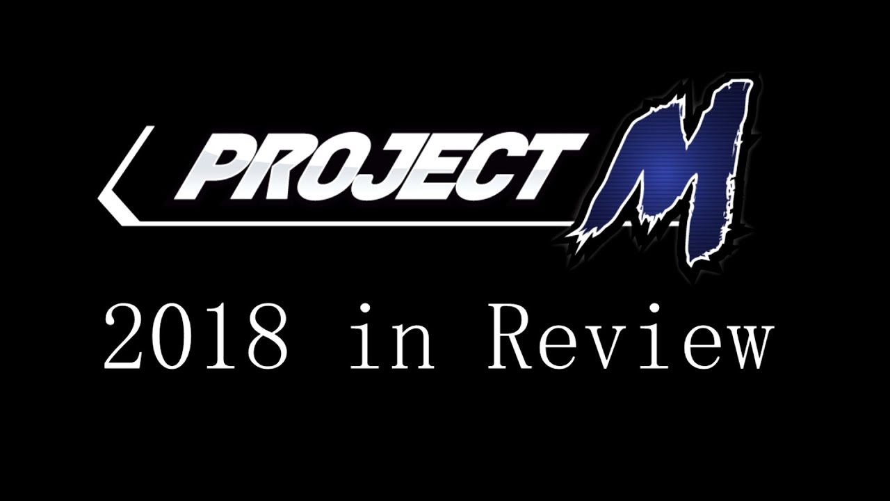 Project M in 2018 - A Year in Review