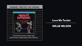 Willie Nelson - Love Me Tender [Porky&#39;s Revenge!]
