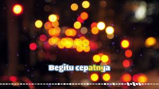 APA SALAHKU SAYANG | ILIR 7 | VIDEO LIRIK