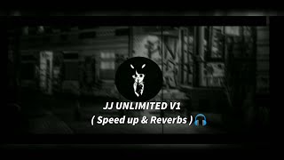 Dj Jj Unlimited V1 ( Speed Up & Reverb) Mengkane Full Bass🎧