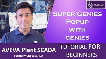 19 - AVEVA Plant SCADA - Super Genies | How to Configure Popup with Genies | Step-by-Step Beginner