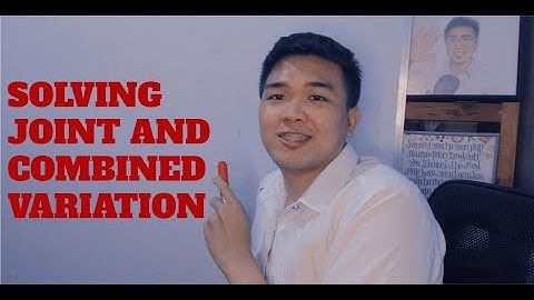 AN INTRODUCTION TO JOINT AND COMBINED VARIATION PART 2///GRADE 9 QUARTER 2 WEEK 2