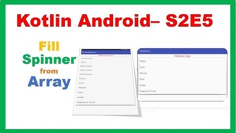 Kotlin Android S2E5 : Spinner, Array and ItemSelection event