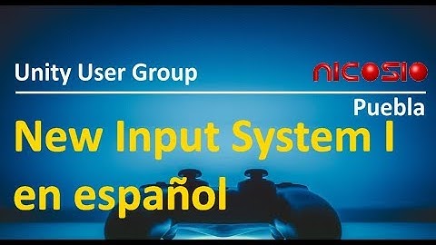 New Input System - 1 - En español tutoriales Unity