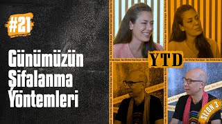 Günümüzün Şifalanma Yöntemleri | Deniz Özturhan ve Kaan Sezyum ile YTD (S3B21)